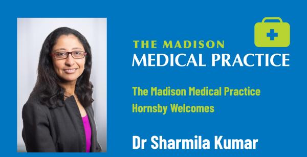 Welcoming Dr Sharmila Kumar to The Madison Medical Practice Hornsby